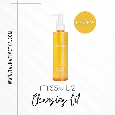 Review Miss U2 Cleansing Oil untuk hapus makeup