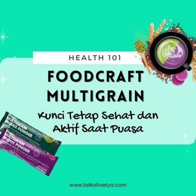foodcraft multigrain kunci tetap sehat dan aktif saat puasa